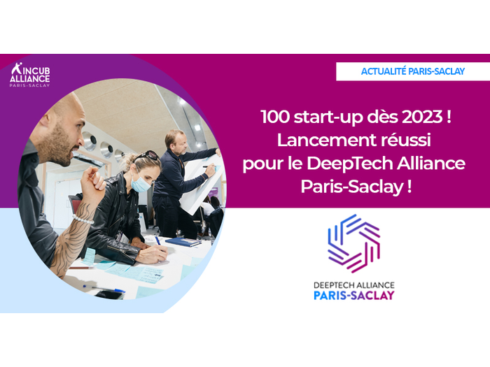 100 start-up dès 2023 : lancement réussi pour le DeepTech Alliance Paris-Saclay !