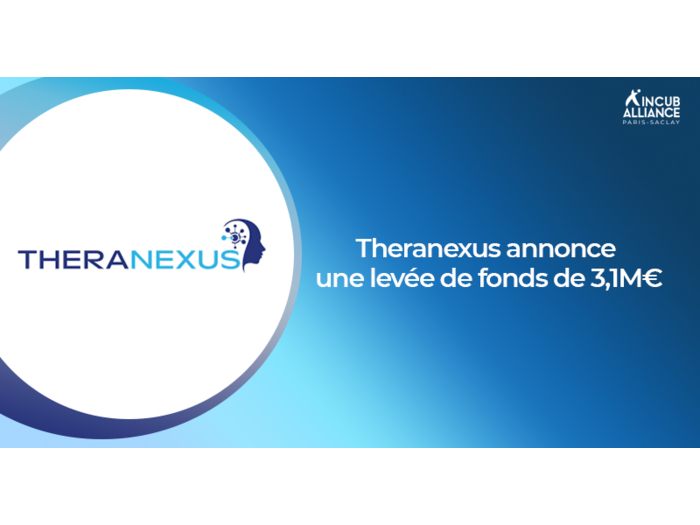 Theranexus annonce une levée de fonds de 3,1 millions d’euros