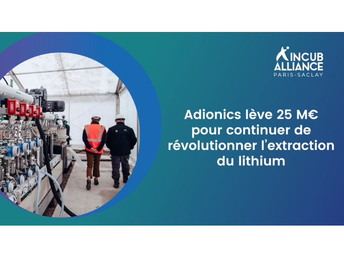 Adionics lève 25 M€ pour continuer de révolutionner l’extraction du lithium