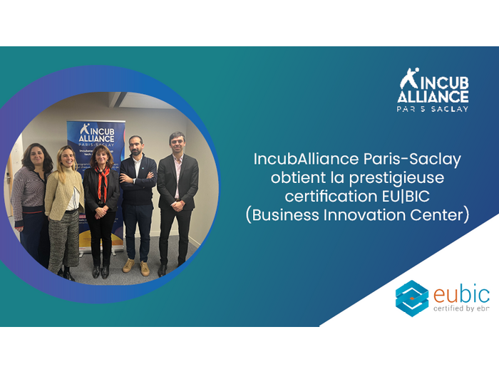 IncubAlliance Paris-Saclay obtient la prestigieuse certification EU|BIC (Business Innovation Center)